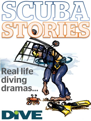 SCUBA STORIES: Real life diving dramas